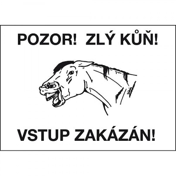 Výstražná tabuľka - ZLÝ KOŇ Výstražná tabuľka - ZLÝ KOŇ